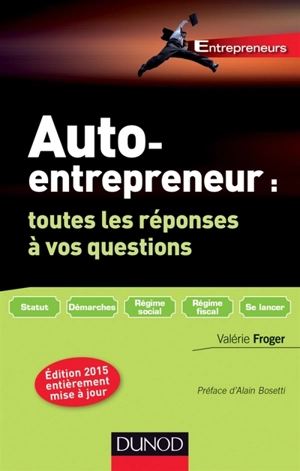 Auto-entrepreneur : toutes les réponses à vos questions - Valérie Froger