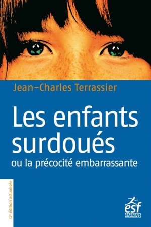Les enfants surdoués ou La précocité embarrassante - Jean-Charles Terrassier