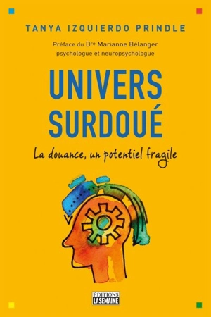 Univers surdoué : la douance, un potentiel fragile - Prindle, T.I.