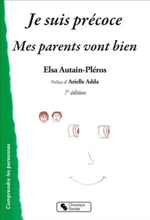 Je suis précoce, mes parents vont bien - Elsa Autain-Pléros