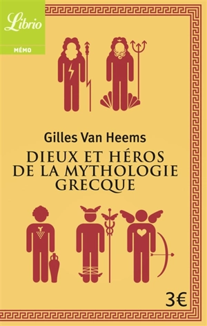 Dieux et héros de la mythologie grecque - Gilles Van Heems