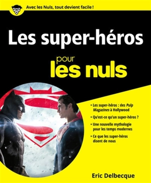 Les super-héros pour les nuls - Eric Delbecque