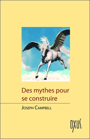 Des mythes pour se construire - Joseph Campbell