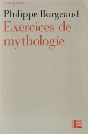 Exercices de mythologie - Philippe Borgeaud