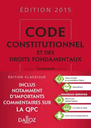 Code constitutionnel et des droits fondamentaux 2015, commenté