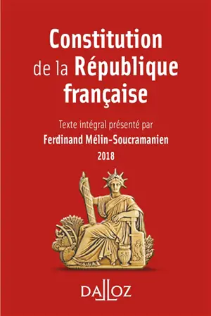 Constitution de la République française : texte intégral : 2018