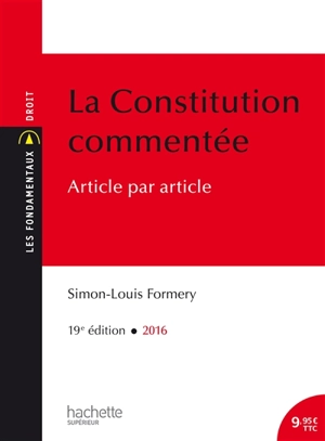 La Constitution commentée : article par article : 2016 - Simon-Louis Formery