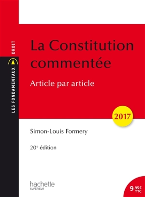 La Constitution commentée : article par article : 2017 - Simon-Louis Formery