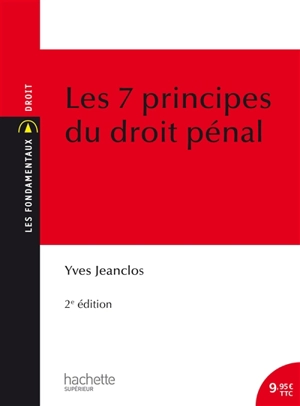 Les 7 principes du droit pénal - Yves Jeanclos