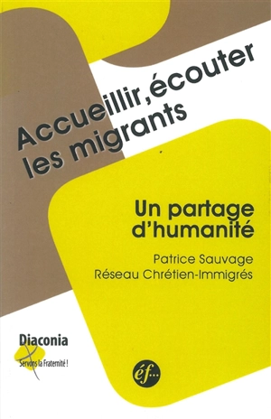 Accueillir, écouter les migrants : un partage d'humanité - Patrice Sauvage
