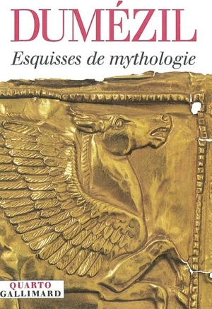 Esquisses de mythologie - Georges Dumézil