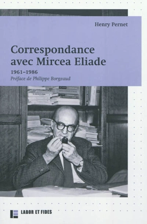 Correspondance avec Mircea Eliade : 1961-1986 - Mircea Eliade