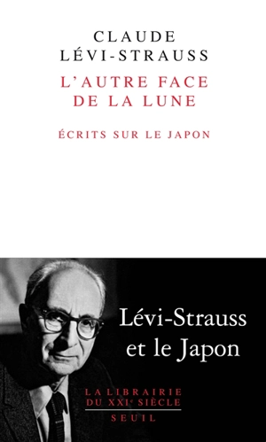 L'autre face de la Lune : écrits sur le Japon - Claude Lévi-Strauss