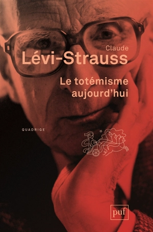 Le totémisme aujourd'hui - Claude Lévi-Strauss