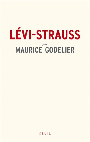 Lévi-Strauss - Maurice Godelier