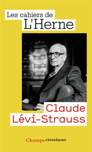 Claude Lévi-Strauss - Cahiers de l'Herne (périodique)