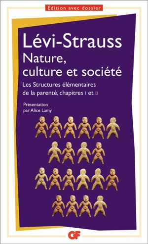 Nature, culture et société : Les structures élémentaires de la parenté, chapitres I et II - Claude Lévi-Strauss