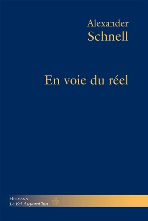 En voie du réel - Alexander Schnell