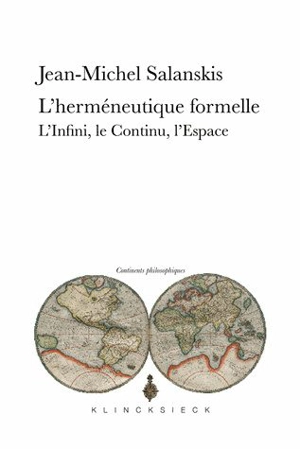 L'herméneutique formelle : l'infini, le contenu, l'espace - Jean-Michel Salanskis