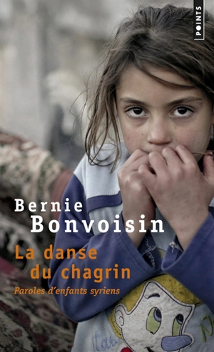 La danse du chagrin : paroles d'enfants syriens : récit - Bernard Bonvoisin