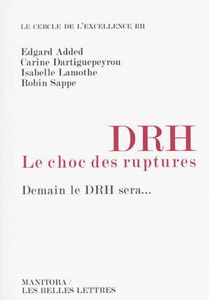 DRH, le choc des ruptures : demain le DRH sera...