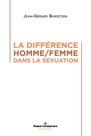 La différence homme-femme dans la sexuation - Jean-Gérard Bursztein
