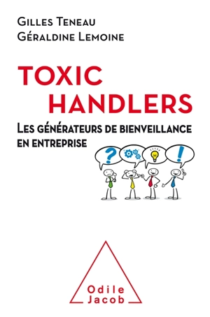 Les toxic handlers : les générateurs de bienveillance en entreprise - Gilles Teneau