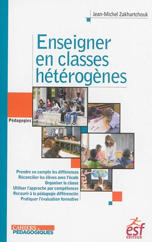 Enseigner en classes hétérogènes - Jean-Michel Zakhartchouk