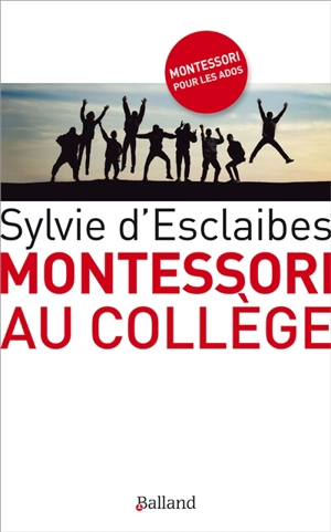 Montessori au collège - Sylvie d' Esclaibes