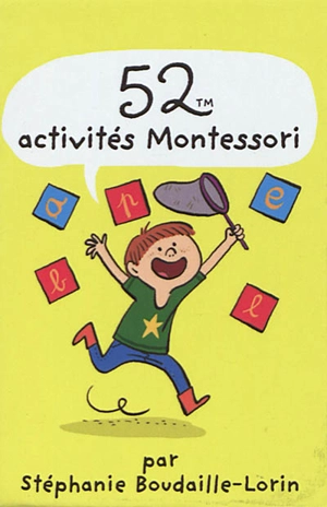 52 activités Montessori - Stéphanie Boudaille-Lorin