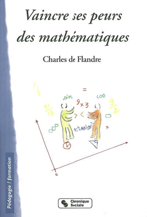 Vaincre ses peurs des mathématiques - Charles de Flandre