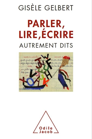 Parler, lire, écrire : autrement dits - Gisèle Gelbert