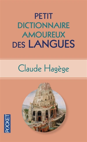 Petit dictionnaire amoureux des langues - Claude Hagège
