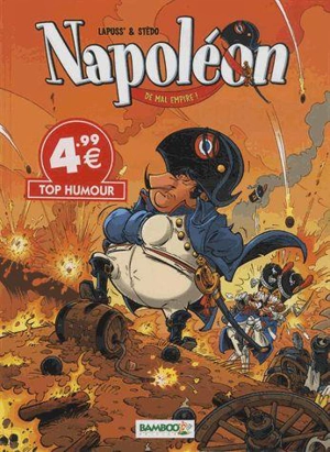 Napoléon. Vol. 1. De mal Empire ! - Stéphane Lapuss'