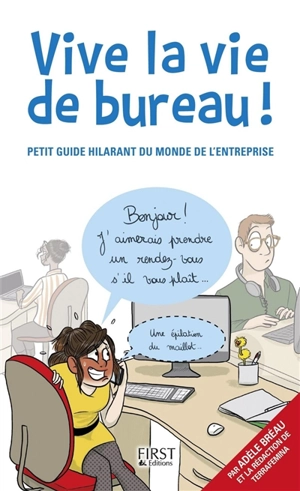 Vive la vie de bureau ! : petit guide hilarant du monde de l'entreprise - Adèle Bréau