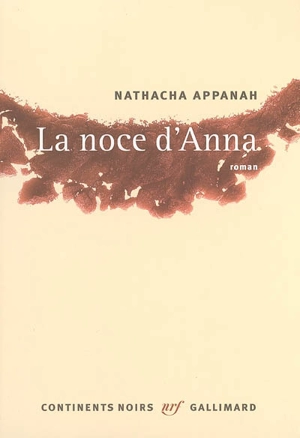 La noce d'Anna - Nathacha Appanah