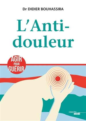 L'anti-douleur - Didier Bouhassira