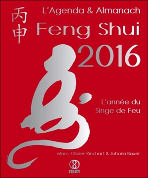 L'agenda & almanach feng shui 2016 : l'année du singe de feu - Marc-Olivier Rinchart