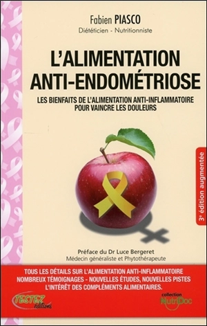 L'alimentation anti-endométriose : les bienfaits de l'alimentation anti-inflammatoire pour vaincre les douleurs - Fabien Piasco