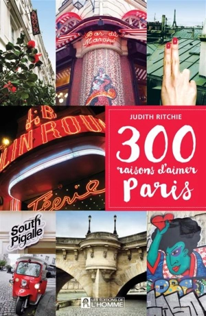 300 raisons d'aimer Paris - Judith Ritchie