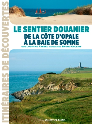 Le sentier douanier de la Côte d'Opale à la baie de Somme - Ludivine Fasseu