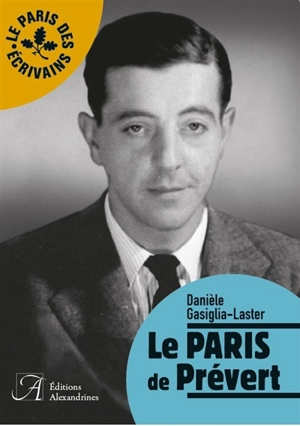 Le Paris de Prévert - Danièle Gasiglia-Laster
