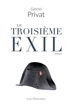 Le troisième exil - Gabriel Privat