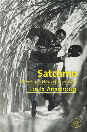 Satchmo : ma vie à La Nouvelle-Orléans - Louis Armstrong
