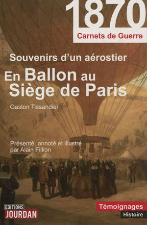 En ballon au Siège de Paris, 1870-1871 : souvenirs d'un aérostier - Gaston Tissandier