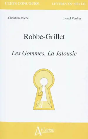 Robbe-Grillet, Les gommes, La jalousie - Christian Michel