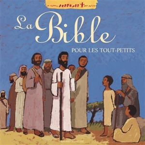 La Bible pour les tout-petits - Marie-Hélène Delval