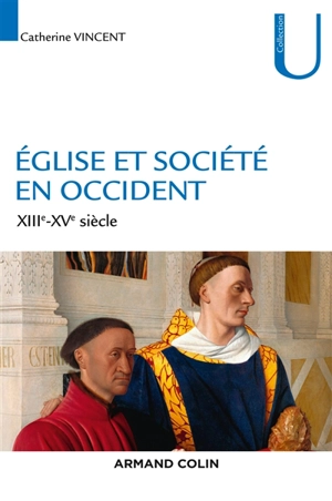 Eglise et société en Occident : XIIIe-XVe siècle - Catherine Vincent