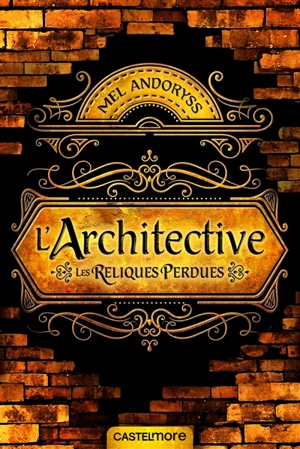 Architective : les reliques perdues - Mel Andoryss