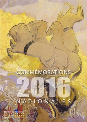 Commémorations nationales 2016 - France. Mission aux Commémorations nationales